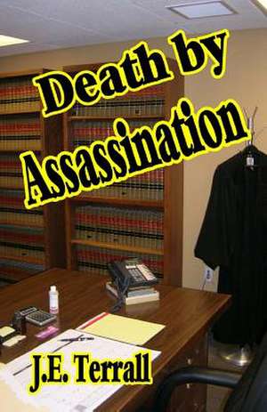 Death by Assassination de J. E. Terrall