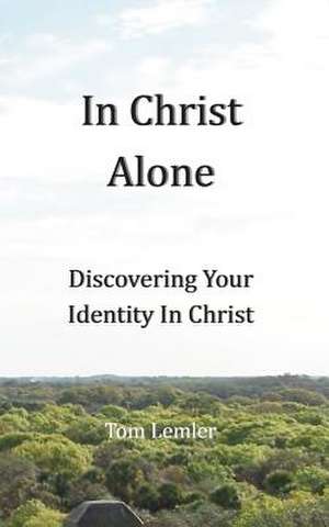 In Christ Alone de Tom Lemler