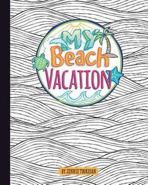 My Beach Vacation de Jennie Tookoian