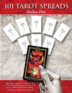 101 Tarot Spreads de Sheilaa Hite