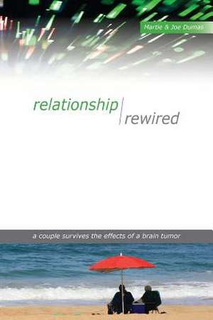 Relationship Rewired de Martha M. Dumas