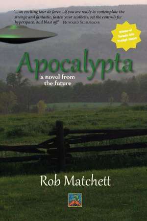 Apocalypta: A Novel of the Future de Rob Matchett