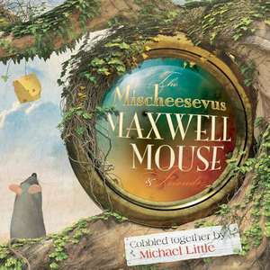 The Mischeesevus Maxwell Mouse & Friends de MR Michael Little