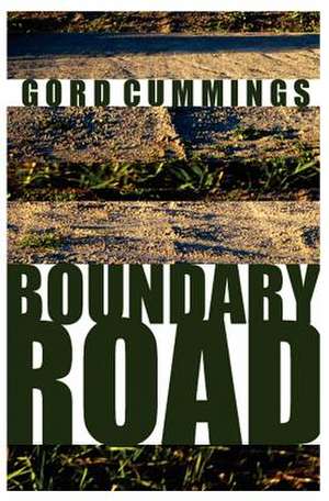 Boundary Road de Gord Cummings