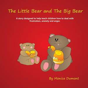 The Little Bear and the Big Bear de Monica Dumont