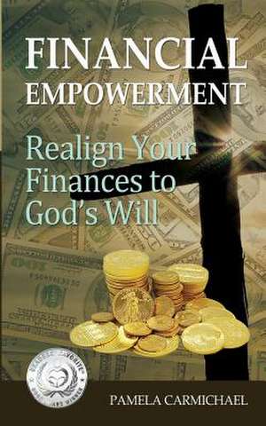 Financial Empowerment de Pamela Carmichael