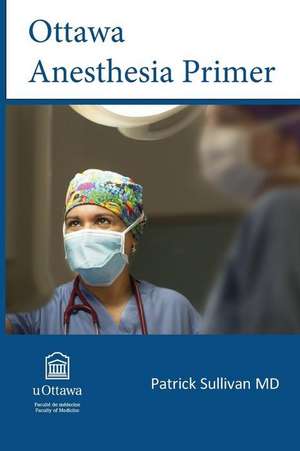 Ottawa Anesthesia Primer