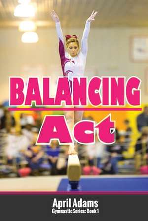 Balancing ACT de April Adams