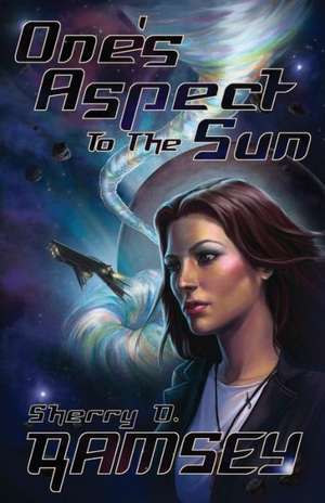 One's Aspect to the Sun de Sherry D. Ramsey