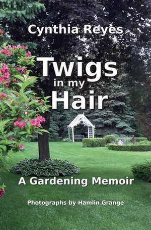 Twigs in my Hair de Cynthia Sharon Reyes