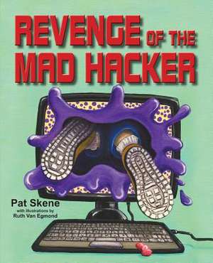 Revenge of the Mad Hacker de Pat Skene