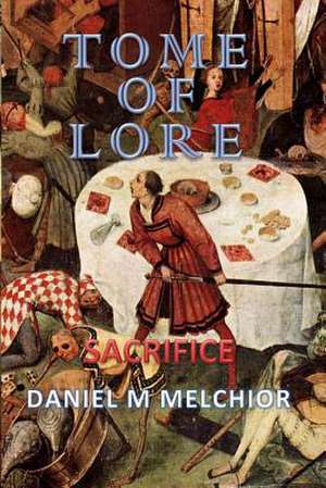 Tome of Lore de Daniel M. Melchior