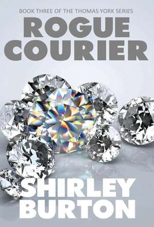 Rogue Courier de Shirley Burton