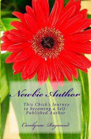 Newbie Author This Chicks Journey to Becoming a Self-Published Author