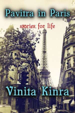 Pavitra in Paris de Vinita Kinra