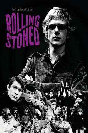 Rolling Stoned de Oldham, Andrew Loog