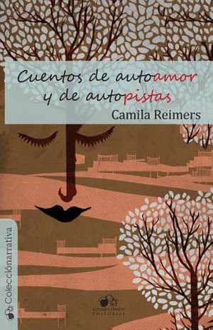 Cuentos de autoamor y de autopistas de Camila Reimers