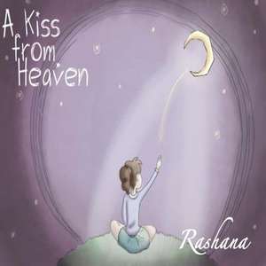 A Kiss from Heaven de Rashana