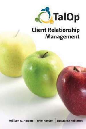 Talop Client Relationship Management de William A. Howatt