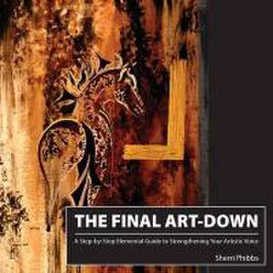 The Final Art-Down de Sherri Phibbs