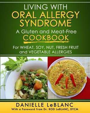 Living with Oral Allergy Syndrome de Danielle LeBlanc