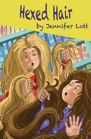 Hexed Hair de Jennifer Lott