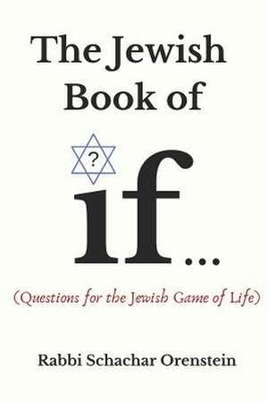 The Jewish Book of If: (Questions for the Jewish Game of Life) de Karin Tulchinsky-Cohen