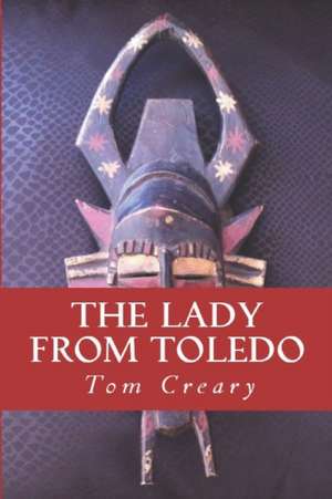 The Lady from Toledo de Tom Creary