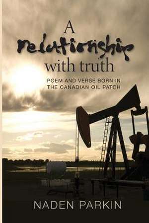 A Relationship with Truth de Naden Parkin