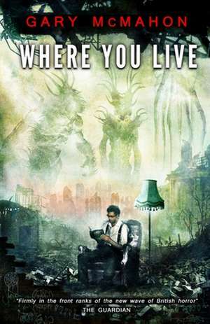 Where You Live de Gary McMahon