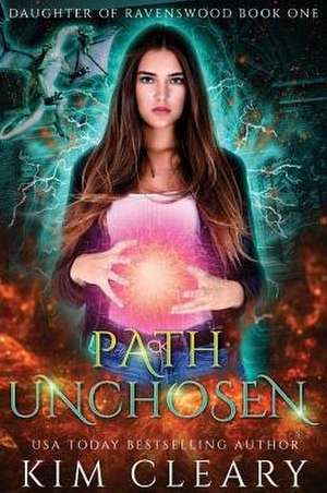 Path Unchosen de Kim Cleary