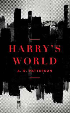 Harry's World de A. B. Patterson