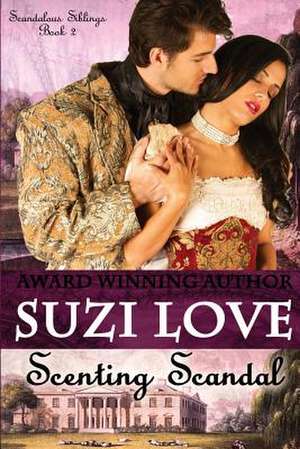 Scenting Scandal de Suzi Love