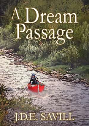 A Dream Passage de J. D. E. Savill