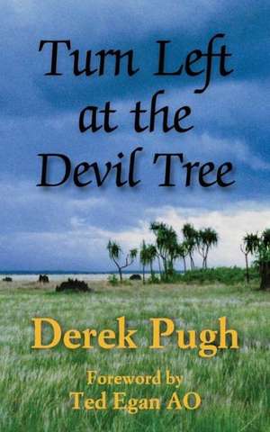 Turn Left at the Devil Tree de Derek Pugh