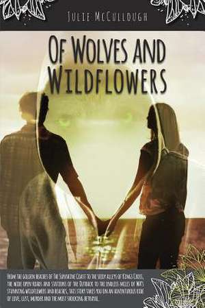 Of Wolves and Wildflowers de Julie McCullough