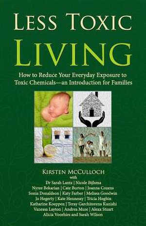 Less Toxic Living de Kirsten McCulloch