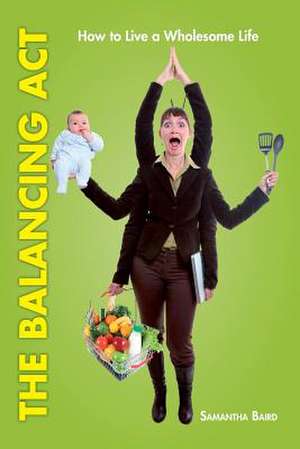 The Balancing ACT de Samantha Baird