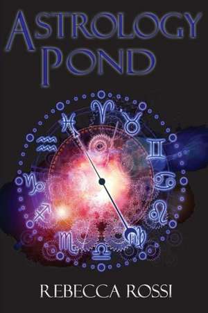 Astrology Pond de Rebecca Rossi