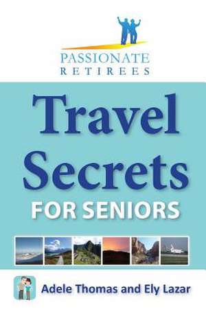 Travel Secrets for Seniors