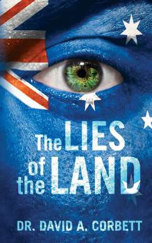 The Lies of the Land de David a. Corbett