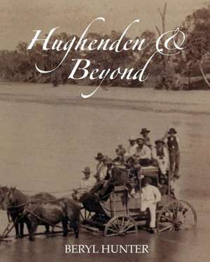 Hughenden & Beyond de Beryl Hunter