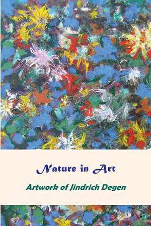 Nature in Art -- Artwork of Jindrich Degen de Jindrich Henry Degen