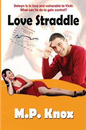 Love Straddle de MR M. P. Knox