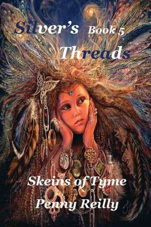 Silver's Threads Book 5 de Penny Reilly