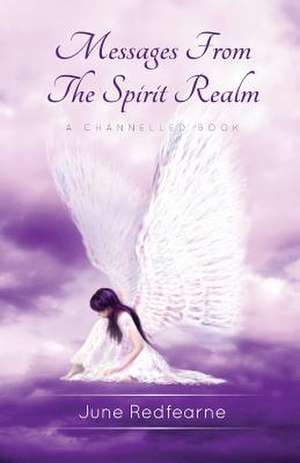 Messages From The Spirit Realm de June Redfearne