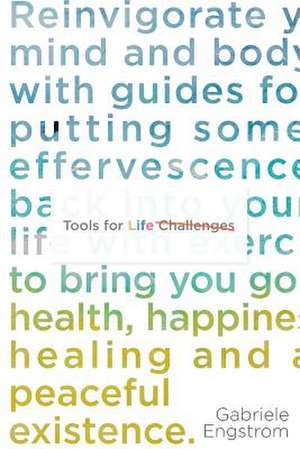 Tools for Life Challenges de MS Gabriele Engstrom