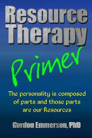 Resource Therapy Primer de Gordon Emmerson Phd