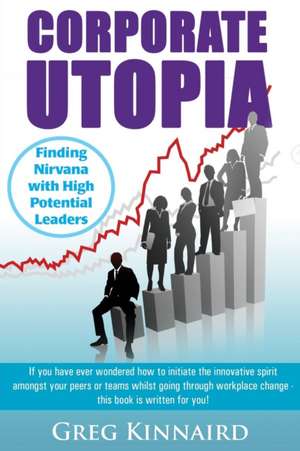 Corporate Utopia de Greg G Kinnaird