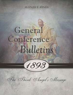 General Conference Bulletins 1893 de Alonzo T. Jones